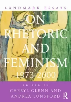Image of Landmark Essays on Rhetoric and Feminism1973-2000