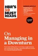 Image of hbrs 10 must reads on managing in a downturn expanded edition
