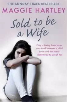 Image of Sold To Be A Wife : Only a determined foster carer can stop a terrified girl from becoming a child bride
