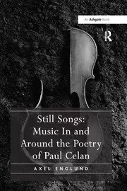 Image of Still Songs: Music In and Around the Poetry of Paul Celan