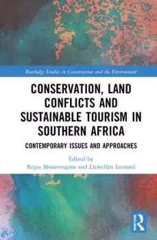 Image of Conservation Land Conflicts and Sustainable Tourism in Southern AfricaContemporary Issues and Approaches