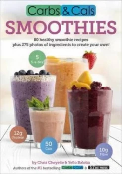 Image of Carbs and Cals Smoothies by Chris Cheyette Paperback
