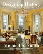 Image of designing history the extraordinary art and style of the obama white house