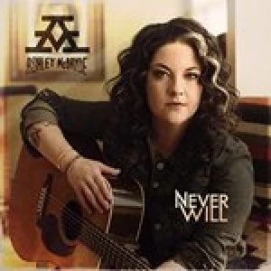 Image of Never Will by Ashley McBryde CD Album