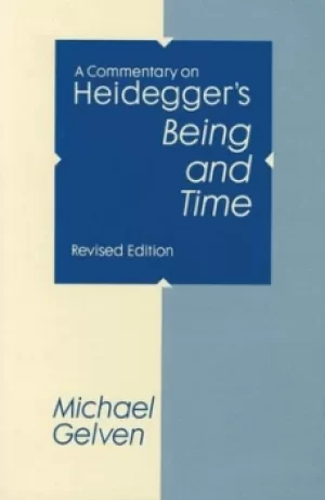 Image of A commentary on Heideggers Being and time by Michael Gelven