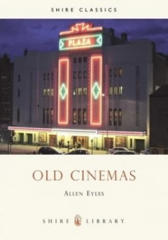 Image of Old Cinemas by Allen Eyles Paperback