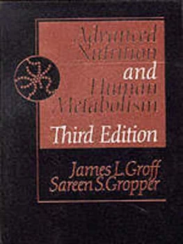 Image of Advanced Nutrition and Human Metabolism by James L Groff and Sareen Annora Stepnick Gropper Book