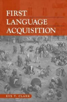 Image of First Language Acquisition by Eve V. Clark Paperback