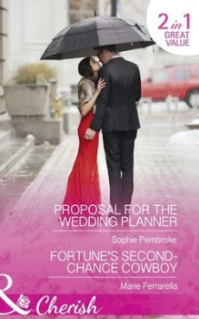 Image of Proposal for the Wedding Planner by Sophie Pembroke and Marie Ferrarella Paperback