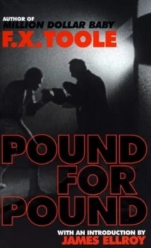 Image of Pound for Pound by F X Toole Paperback