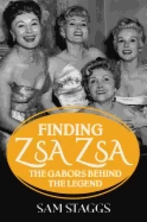Image of finding zsa zsa the gabors behind the legend