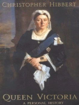 Image of Queen Victoria by Christopher Hibbert Hardback