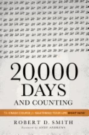 Image of 20 000 days and counting the crash course for mastering your life right now