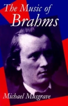Image of The Music of Brahms by Michael Musgrave Paperback