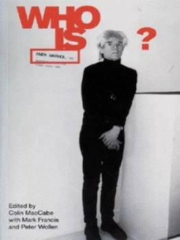 Image of Who Is Andy Warhol by Colin Maccabe and Mark Francis and Peter Wollen and Andy Warhol Museum Book