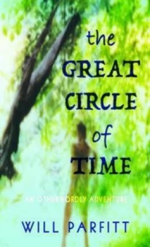 Image of The Great Circle of Time by Will Parfitt Paperback