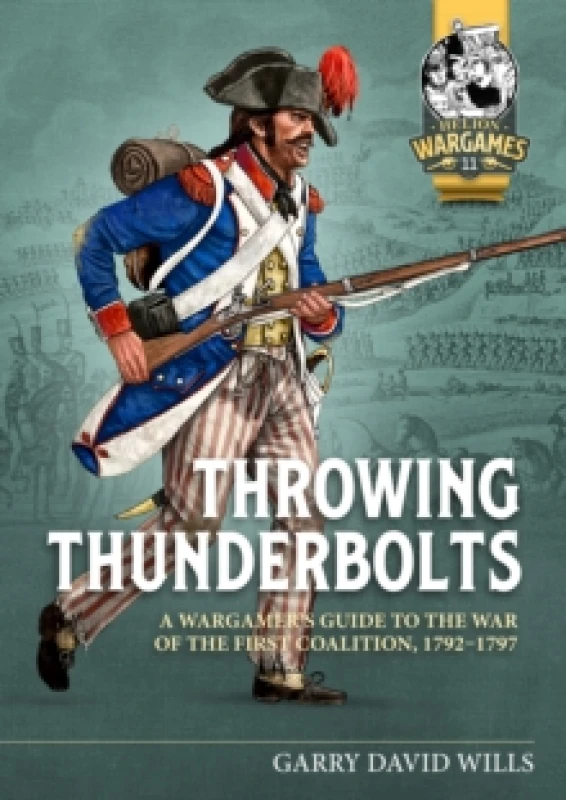 Image of Throwing Thunderbolts : A Wargamers Guide to the War of the First Coalition, 17921797 Paperback / softback