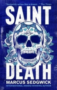 Image of Saint Death by Marcus Sedgwick Paperback