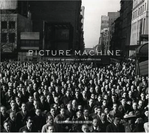Image of Picture Machine by William Hannigan and Ken Johnston Hardback