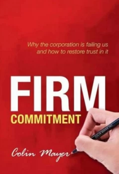Image of Firm Commitment by Colin Mayer Hardback
