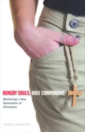 Image of hungry souls holy companions mentoring a new generation of christians hendr