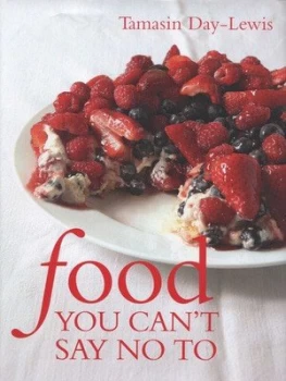 Image of Food You Cant Say No to by Tamasin Day-Lewis and Simon De Courcy Wheeler Hardback