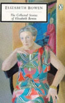Image of The Collected Stories of Elizabeth Bowen by Elizabeth Bowen Paperback