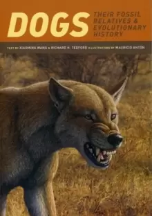 Image of Dogs : Their Fossil Relatives and Evolutionary History