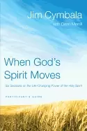 Image of when gods spirit moves participants guide six sessions on the life changing