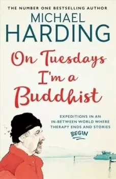 Image of On Tuesdays Im a Buddhist by Michael P Harding