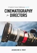 Image of cinematography for directors a guide for creative collaboration 2nd edition