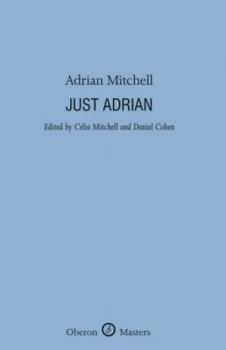 Image of Just Adrian by Adrian Mitchell Hardback