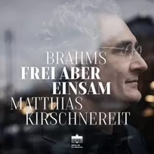 image of Matthias Kirschnereit - Brahms Frei Aber Einsam - Pia CD