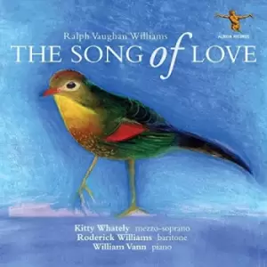 image of Kitty Whately, Roderick Williams, William Vann - Ralph Vaughan Williams: The Song of Love CD