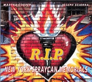 Image of R.I.P. New York Spraycan Memorials by Martha Cooper Paperback