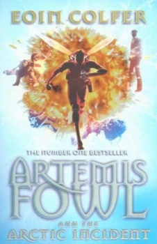 Image of Artemis Fowl and the Arctic Incident by Eoin Colfer Paperback