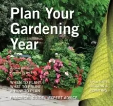 Image of Plan Your Gardening Year : Plan, Plant and Maintain