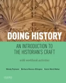 Image of Doing History : An Introduction to the Historians Craft, with Workbook Activities
