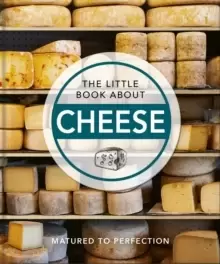 Image of The Little Book About Cheese : Matured to Perfection