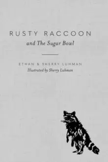 Image of Rusty Raccoon and The Sugar Bowl