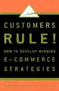 Image of customers rule why the e commerce honeymoon is over and where winning busin