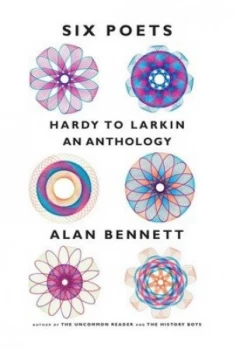 Image of Six Poets by Alan Bennett Hardback