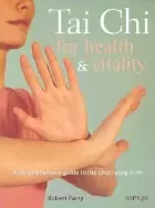 Image of tai chi for health and vitality a comprehensive guide to the short yang for