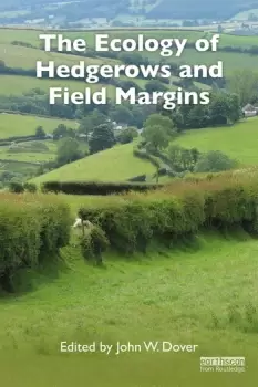 Image of The Ecology of Hedgerows and Field Margins