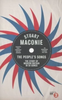 Image of The Peoples Songs by Stuart Maconie Paperback