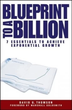 Image of Blueprint to a Billion by David G. Thomson Hardback