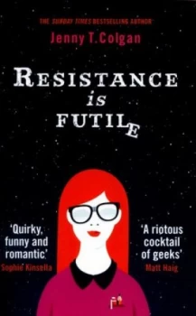 Image of Resistance Is Futile by Jenny T. Colgan Paperback