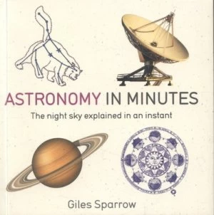 Image of Astronomy in Minutes by Giles Sparrow Paperback