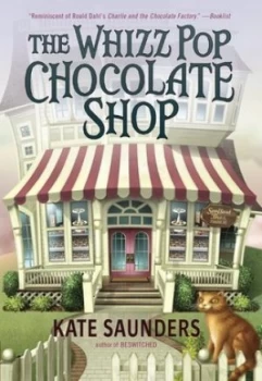 Image of The Whizz Pop Chocolate Shop by Kate Saunders
