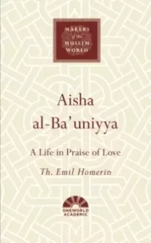 Image of Aisha al-Ba'uniyya : A Life in Praise of Love
